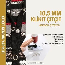10,5 mm Bebek Çıtçıt (Klikıt) Kiti ve Malzeme Paketi - 